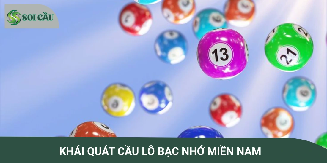 Sơ lược cầu lô bạc nhớ miền Nam