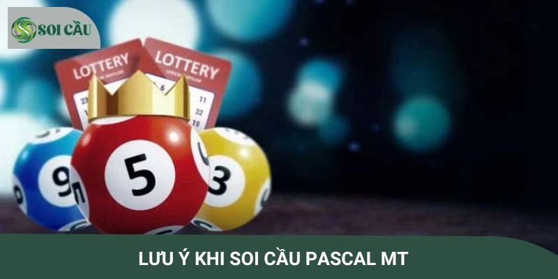Tổng hợp những lưu ý khi soi cầu pascal
