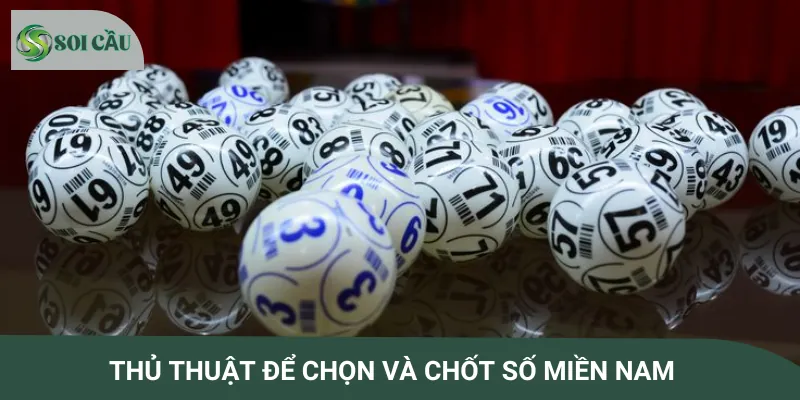 Những cách để chọn và chốt số Miền Nam