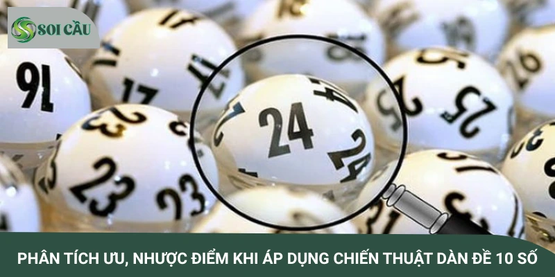 Phân tích ưu, nhược điểm khi áp dụng chiến thuật dàn đề 10 số