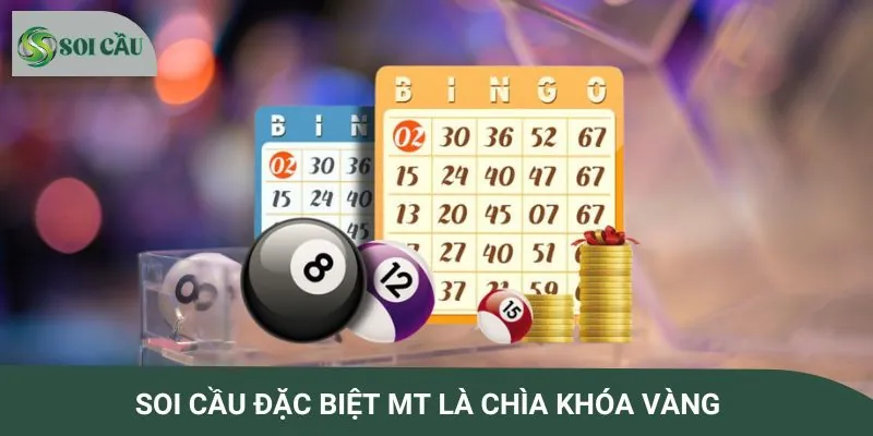 Soi cầu đặc biệt MT là chìa khóa vàng cho dân bắt số