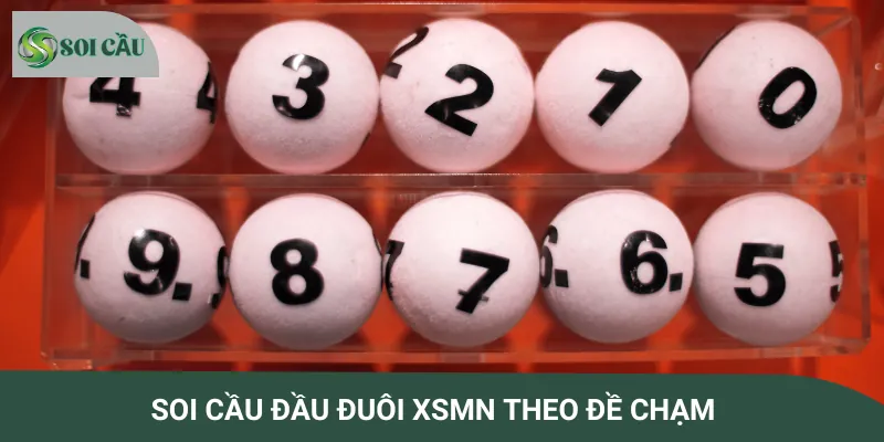 Dùng đề chạm để soi cầu đầu đuôi chuẩn