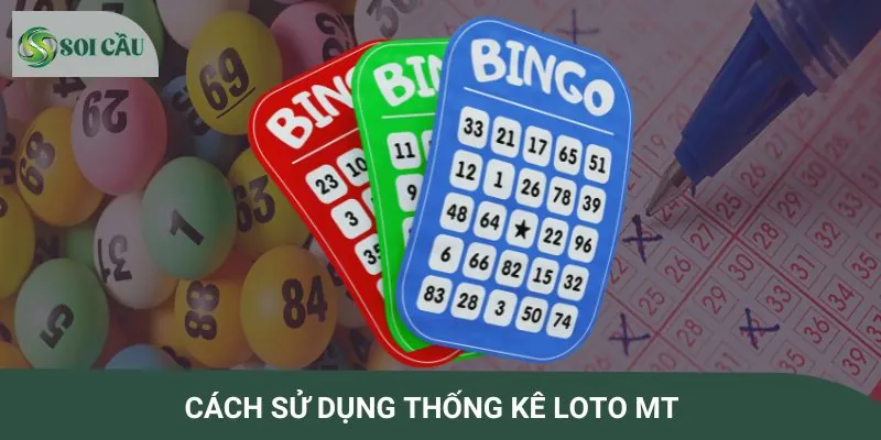 Hướng dẫn kết hợp thống kê loto MT để chốt số hiệu quả