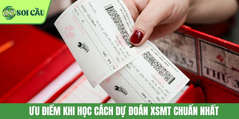Ưu điểm khi học cách dự đoán XSMT chuẩn nhất