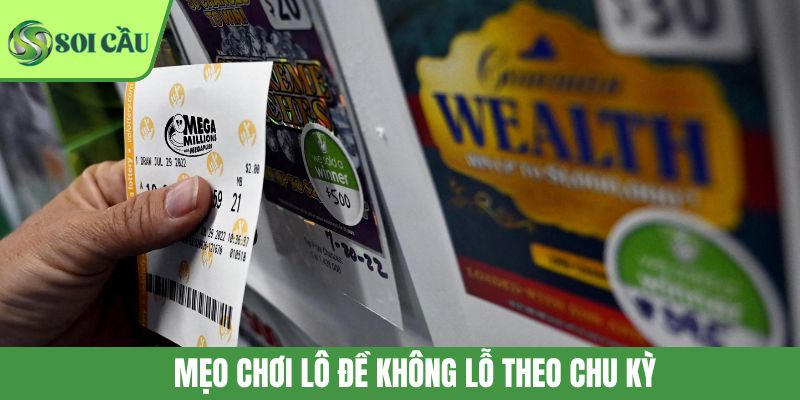 Mẹo chơi lô đề không lỗ theo chu kỳ