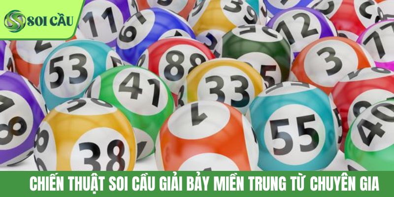 Chiến thuật soi cầu giải bảy miền Trung từ chuyên gia