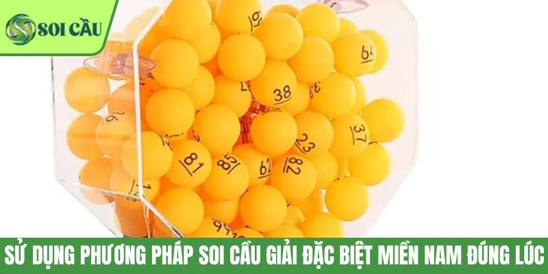 Sử dụng phương pháp soi cầu giải đặc biệt miền Nam đúng lúc