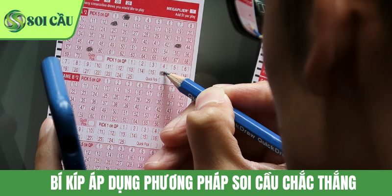 Bí kíp áp dụng phương pháp soi cầu chắc thắng