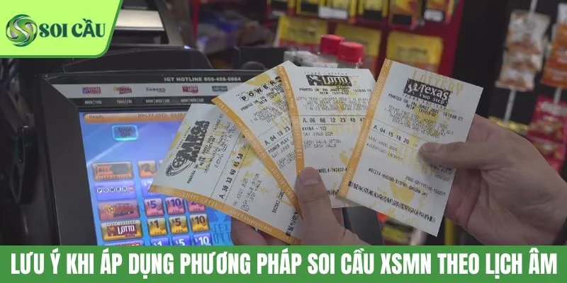 Lưu ý khi áp dụng phương pháp soi cầu XSMN theo lịch âm