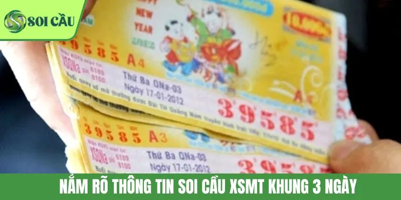 Nắm rõ thông tin soi cầu XSMT khung 3 ngày
