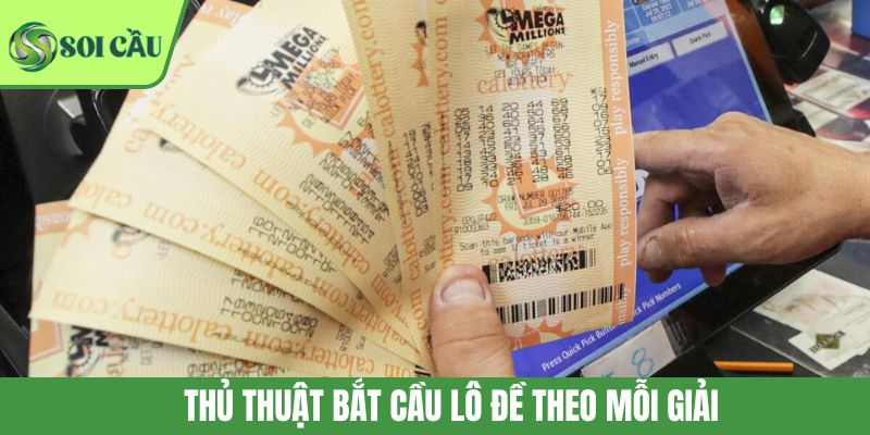 Thủ thuật bắt cầu lô đề theo mỗi giải