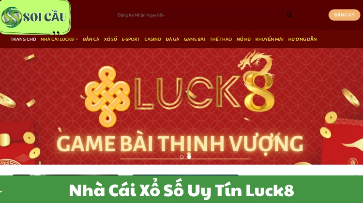Nhà cái xổ số uy tín luck8